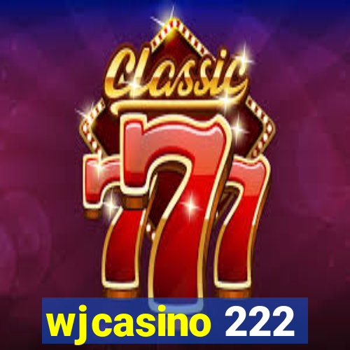 wjcasino 222